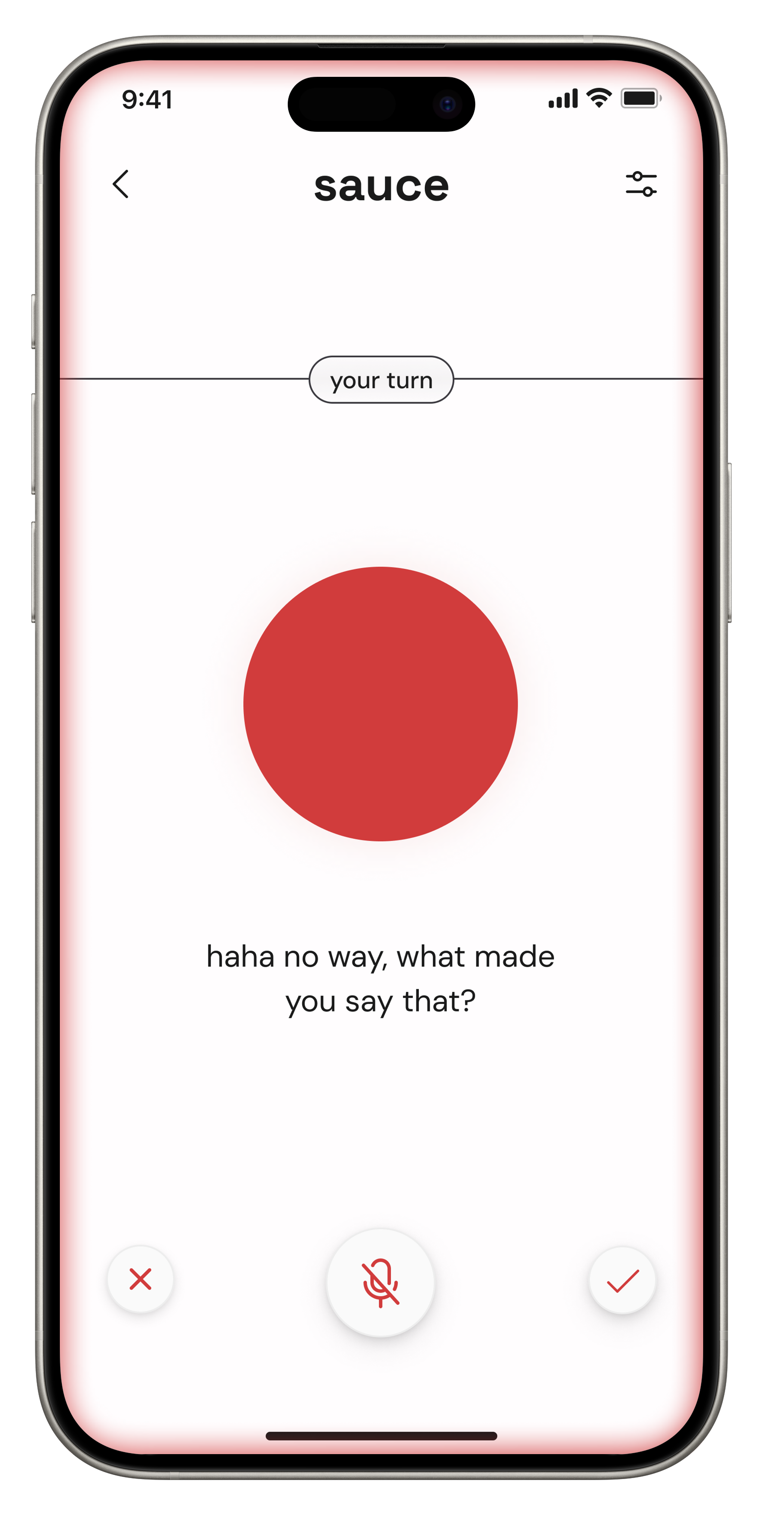 sauce app interface showing conversation with a red circle and 'your turn' prompt